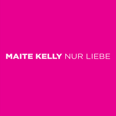 Nur Liebe von Maite Kelly - Limited Coloured LP jetzt im Bravado Store