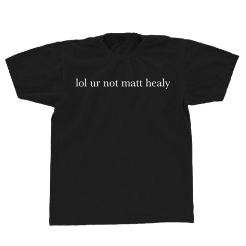 Lol Ur Not Matt Healy von The 1975 - T-Shirt jetzt im Bravado Store