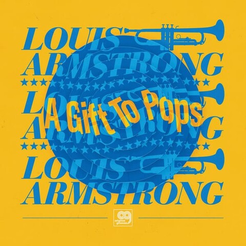 Original Grooves: A Gift To Pops von Louis Armstrong - LP jetzt im Bravado Store