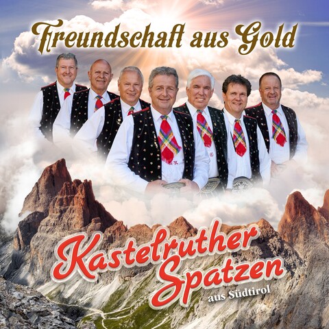 Freundschaft Aus Gold von Kastelruther Spatzen - CD jetzt im Bravado Store