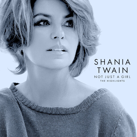 Not Just A Girl (The Highlights) von Shania Twain - CD jetzt im Bravado Store