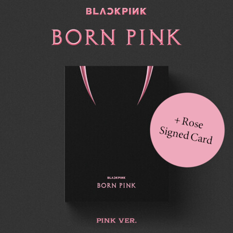BORN PINK von BLACKPINK - Exclusive Boxset - Pink Complete Edt. + Signed Card ROSÉ jetzt im Bravado Store