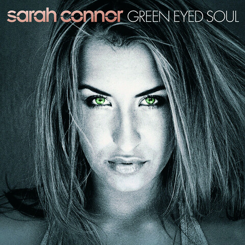 Green Eyed Soul von Sarah Connor - CD jetzt im Bravado Store