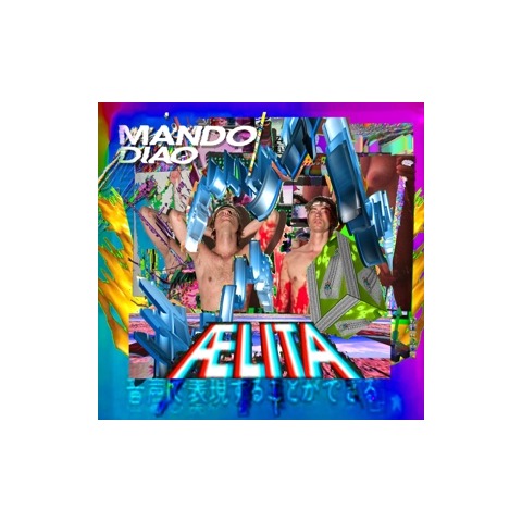 Aelita von Mando Diao - CD jetzt im Bravado Store