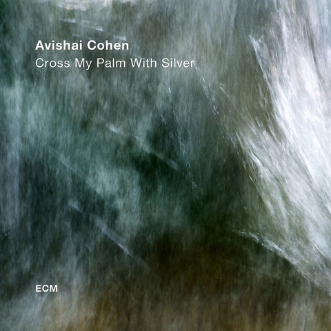 Cross My Palm With Silver von Avishai Cohen - LP jetzt im Bravado Store