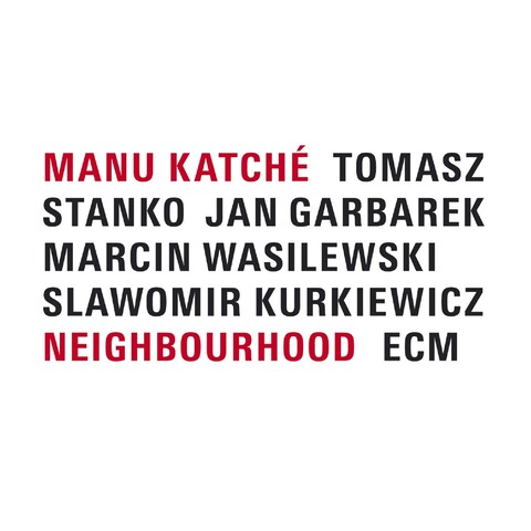 Neighbourhood von Manu Katche - LP jetzt im Bravado Store