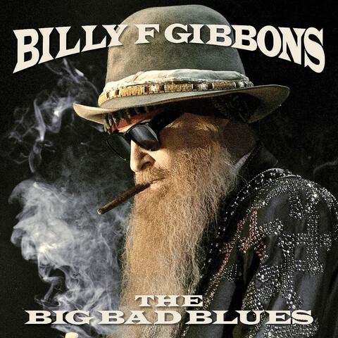 The Big Bad Blues von Billy F Gibbons - LP jetzt im Bravado Store