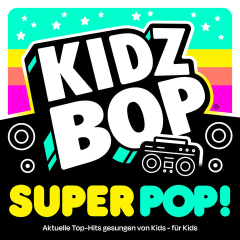 KIDZ BOP Super POP! von KIDZ BOP Kids - CD jetzt im Bravado Store