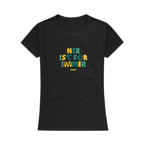 Nix Ist Für Immer von Bosse - Girlie Shirt jetzt im Bravado Store