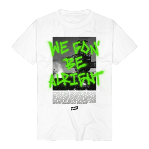 We Gon' Be Alright 2023 von Splash! Festival - T-Shirt jetzt im Bravado Store