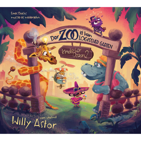 Der Zoo ist kein logischer Garten (Kind. Ozean 2) von Willy Astor - CD jetzt im Bravado Store