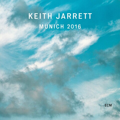 Munich 2016 von Keith Jarrett - CD jetzt im Bravado Store