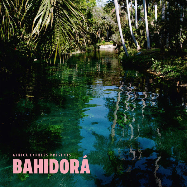 Africa  Express - Africa Express Presents... Bahidorá (2CD)
