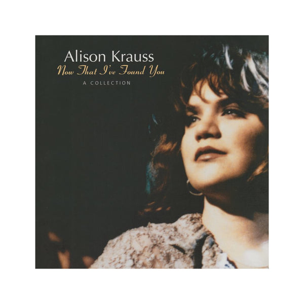 Alison Krauss - Now That I’ve Found You: A Collection (Vinyl LP)