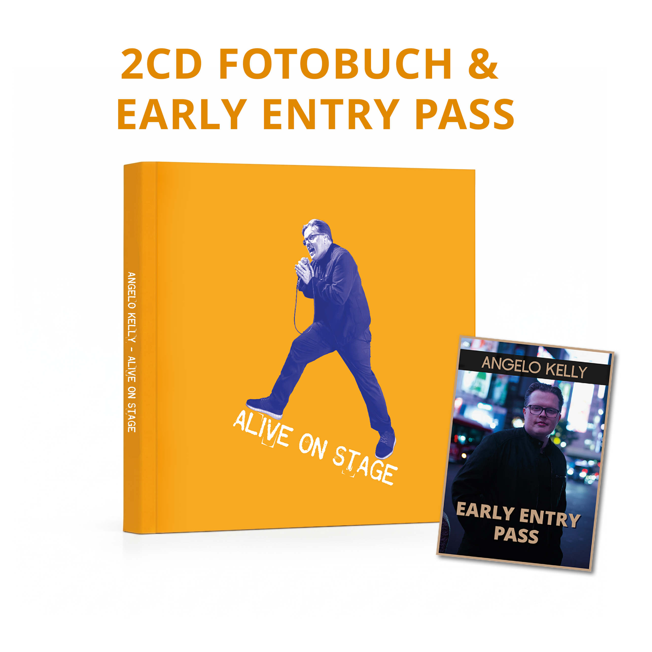 Angelo Kelly ALIVE ON STAGE 2-CD Fotobuch Edition + Early Entry Tour Pass 452649
