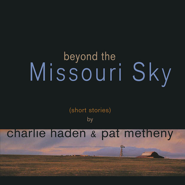 Pat Metheny, Charlie Haden - Beyond The Missouri Sky (Vinyl)