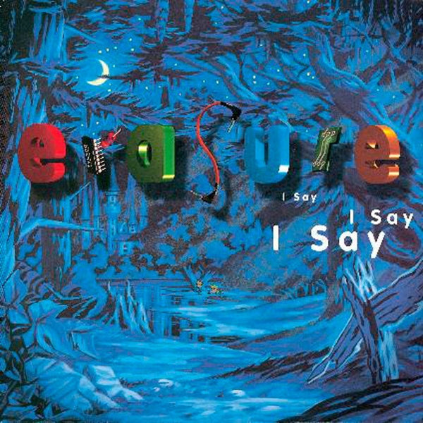 Erasure - I Say I Say I Say (Vinyl)