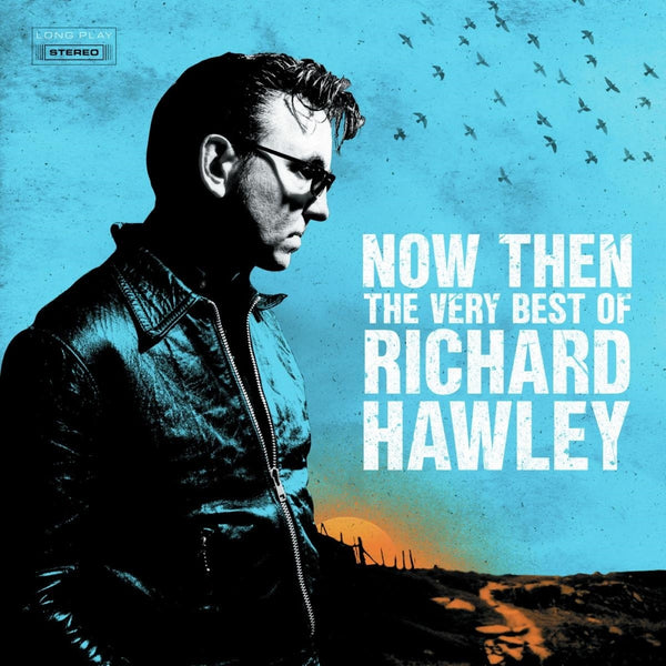 Richard Hawley - Now Then:The Very Best of Richard Hawley (Vinyl)