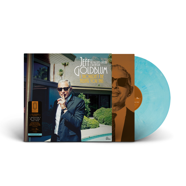 Jeff Goldblum, Jeff Goldblum & The Mildred Snitzer Orchestra - I Shouldn’t Be Telling You This (The Thousand Club)