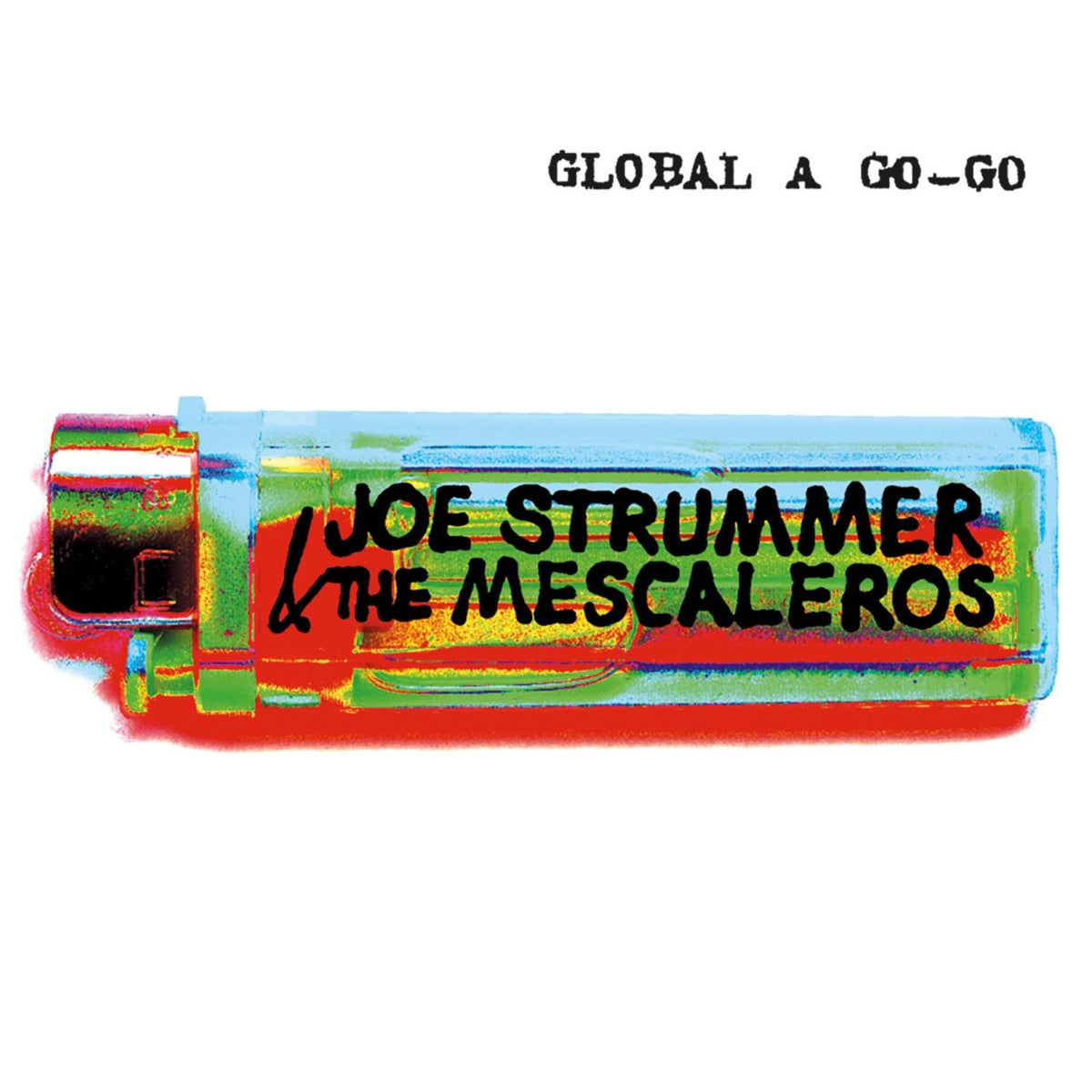 Joe Strummer & The Mescaleros Global A Go-Go (25th Anniversary) 2LP 463213