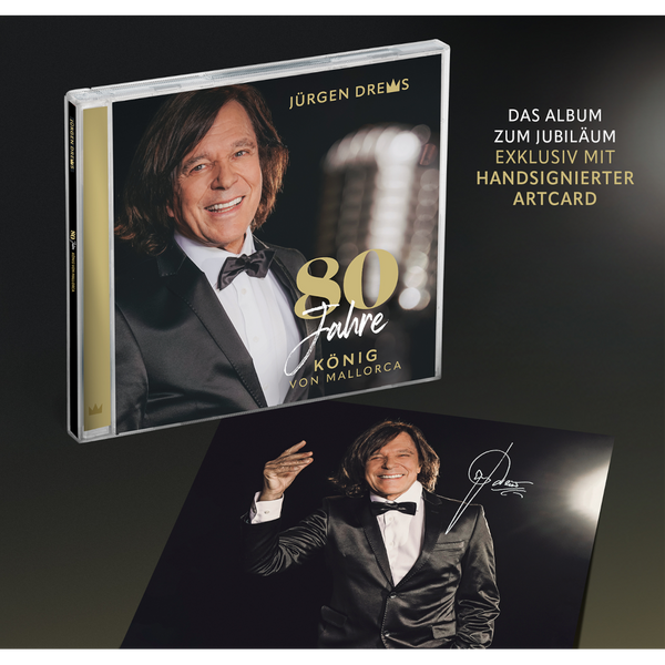 Jürgen Drews - 80 Jahre König Von Mallorca (CD + Signed Art Card)