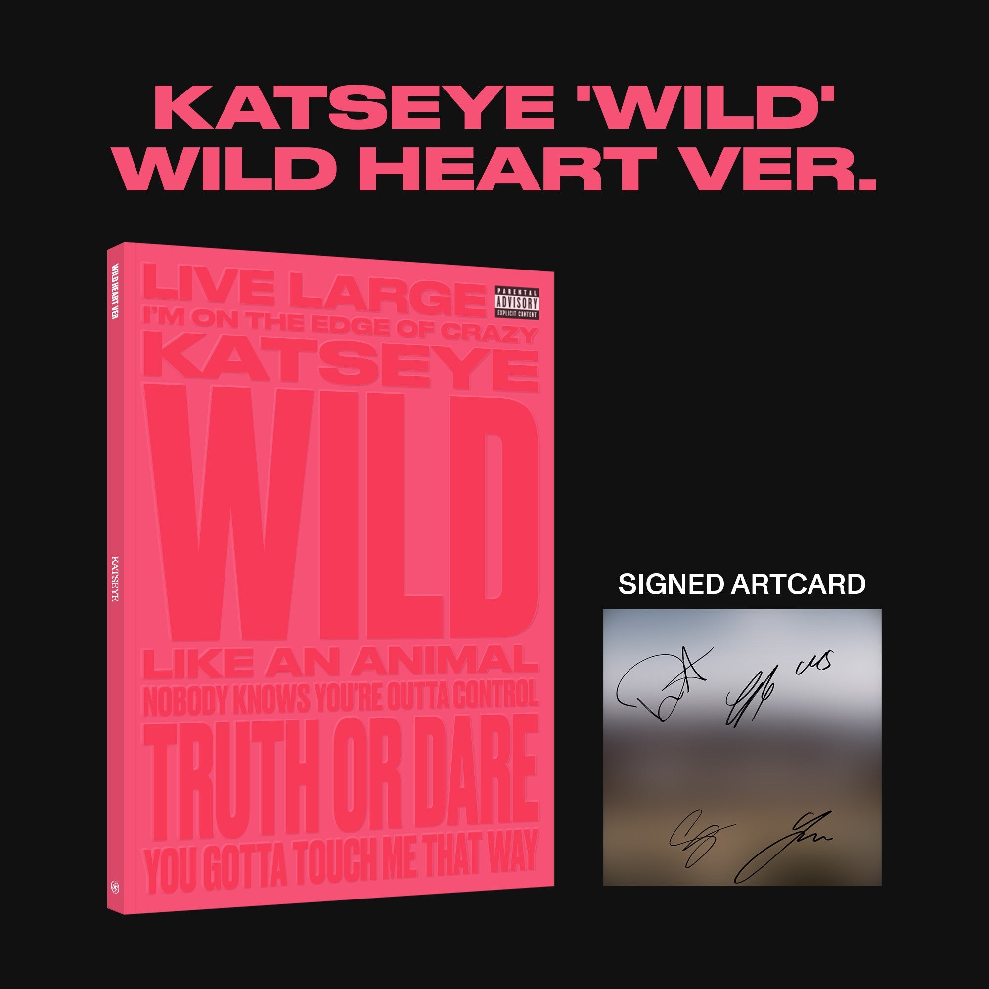 KATSEYE WILD (Wild Heart ver.) - Standard Edition + Signed Artcard Standard Edition + Signed Artcard 450768