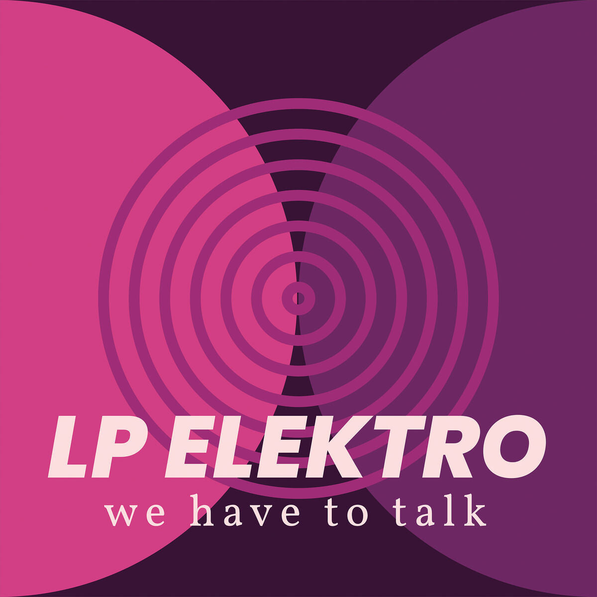 LP Elektro We Have To Talk LP 402941