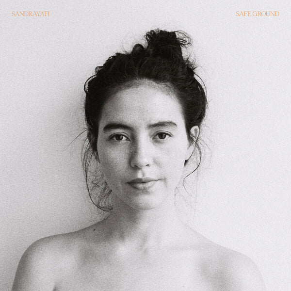 Sandrayati - Safe Ground (Vinyl)