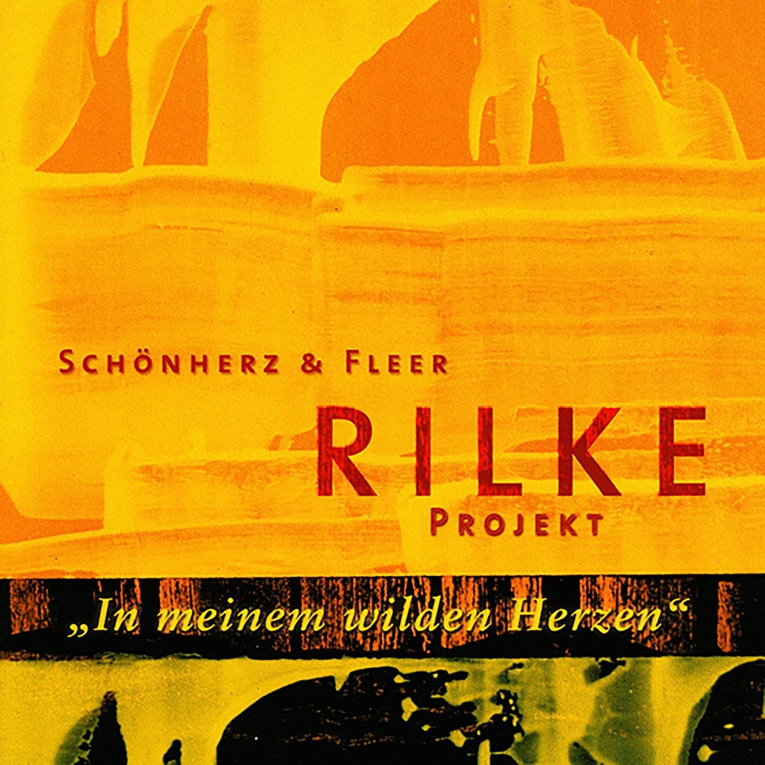 Schönherz & Fleer Rilke Projekt: In meinem wilden Herzen CD 433793