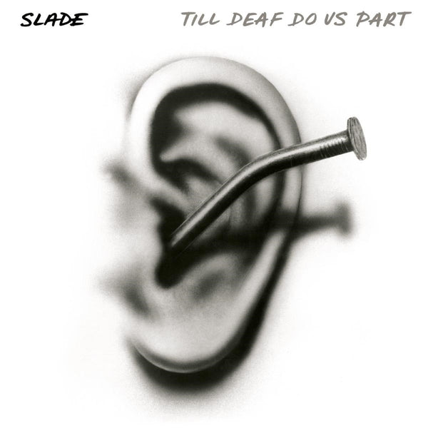 Slade - Till Deaf Do Us Part (Vinyl)