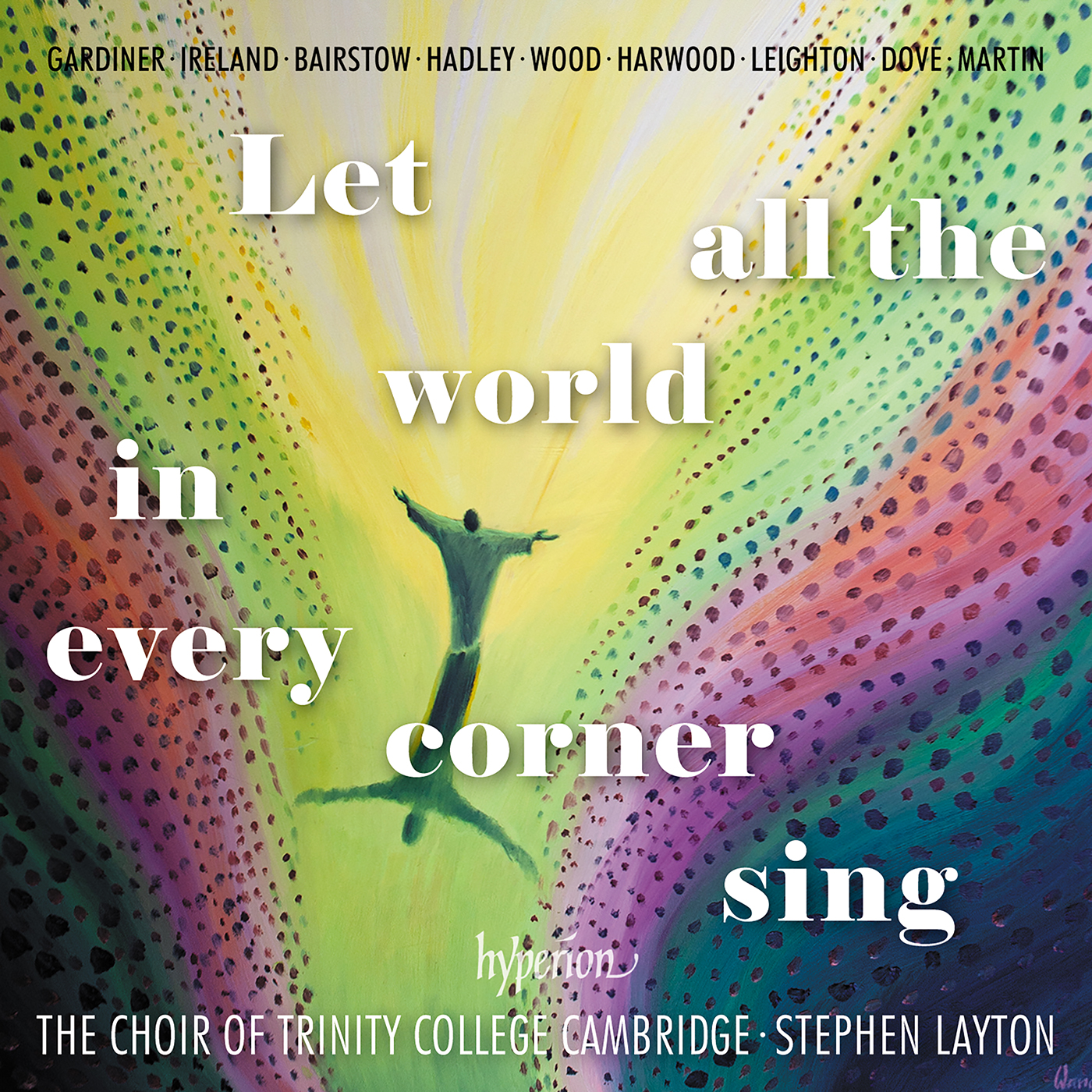 Stephen Layton Let All the World in Every Corner Sing 1CD 421798