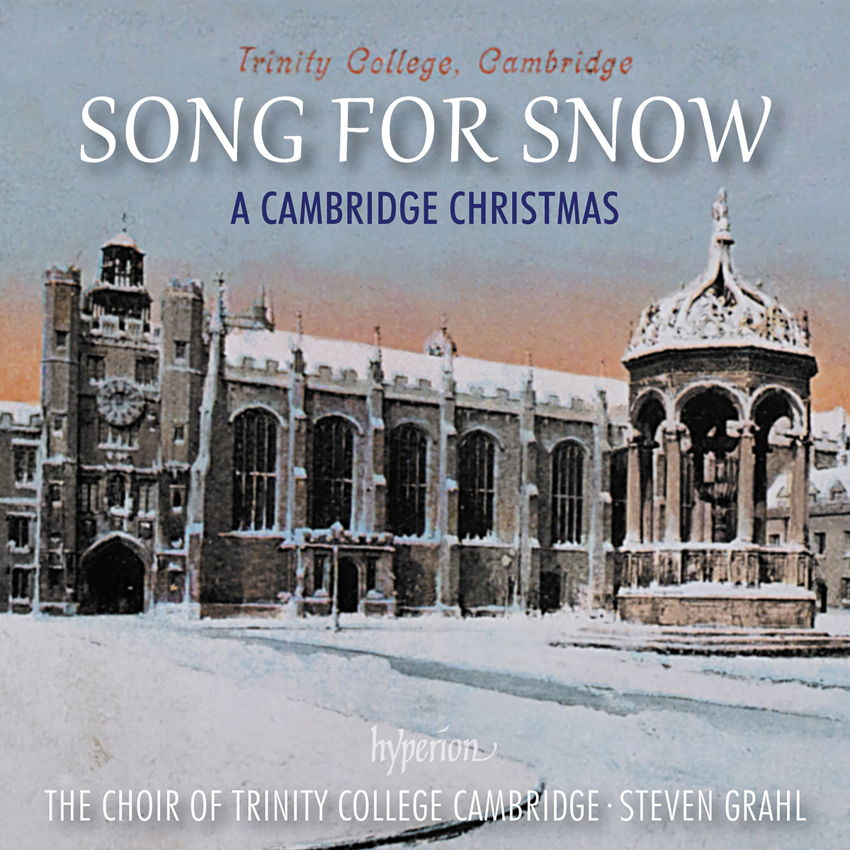 The Choir of Trinity College Cambridge & Steven Grahl Song for snow - A Cambridge Christmas 1CD 460791