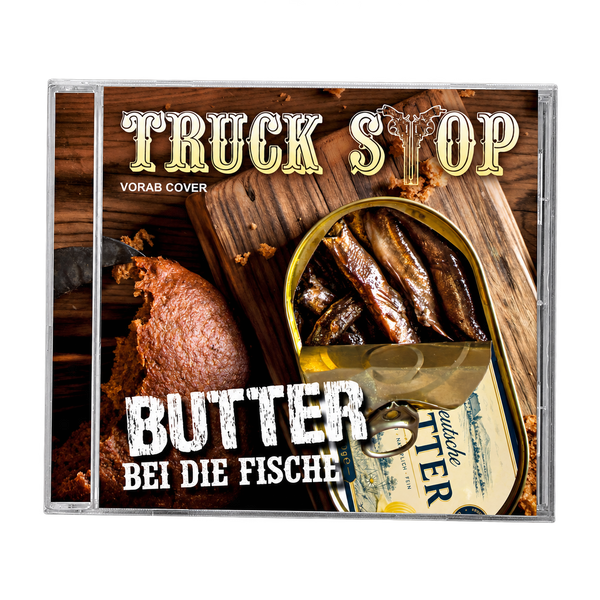Truck Stop - Butter bei die Fische (CD)