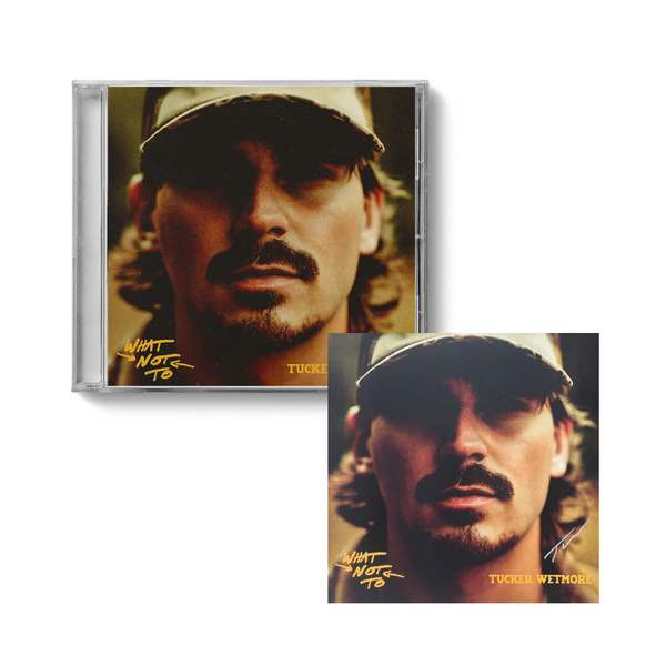 Tucker Wetmore - What Not To (CD + Signed Artcard)