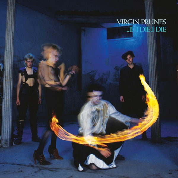 Virgin Prunes - ...If I Die,I Die (40th Anniversary Edition) (Vinyl)