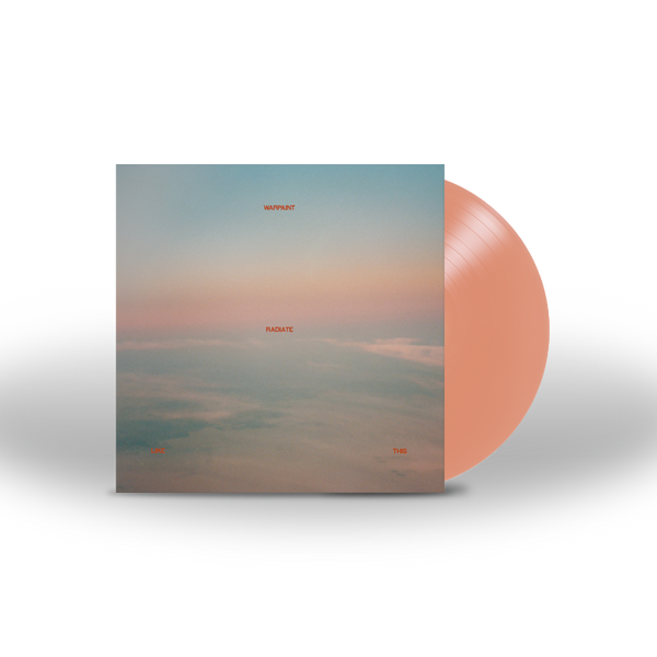 Warpaint - Radiate Like This (Vinyl)
