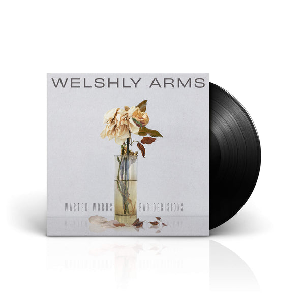 Welshly Arms - Wasted Words & Bad Decisions (Vinyl)