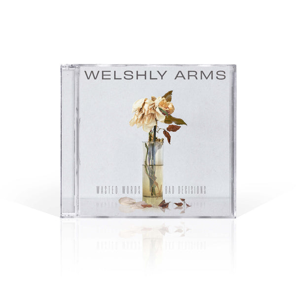 Welshly Arms - Wasted Words & Bad Decisions (CD)